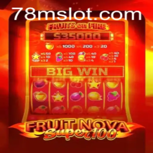 Exploring the Thrilling World of FruitNovaSuper100