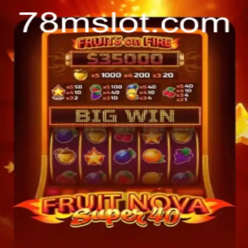 Exploring the Exciting World of FruitNovaSuper40: A Thrilling Casino Experience